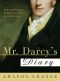 [Jane Austen Heroes 01] • Mr. Darcy's Diary